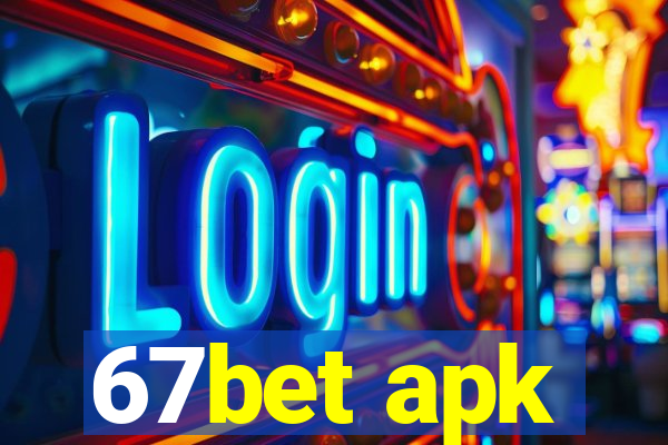 67bet apk